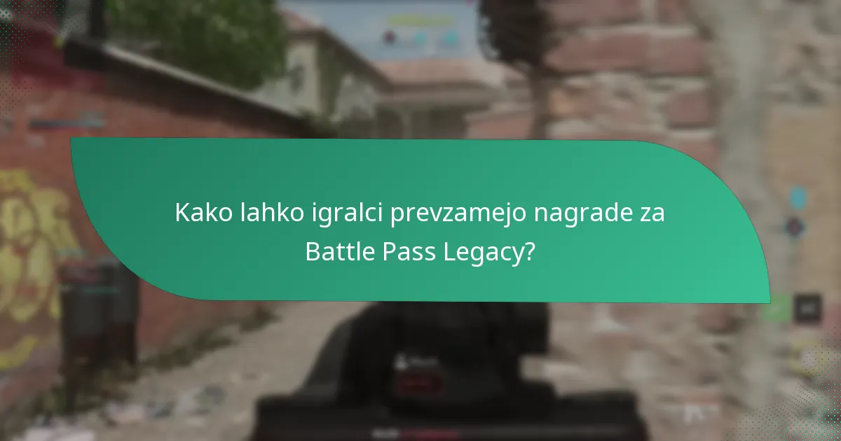 Kako lahko igralci prevzamejo nagrade za Battle Pass Legacy?